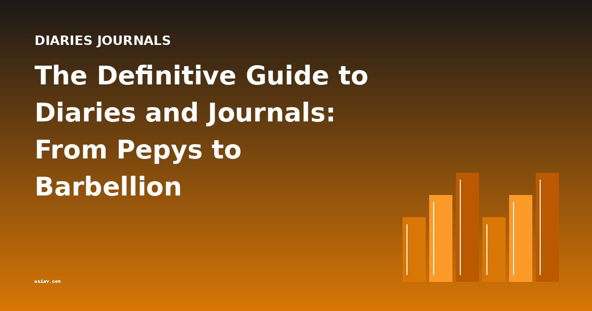 The Definitive Guide to Diaries and Journals: From Pepys to Barbellion