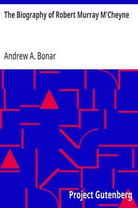 Cover of The Biography of Robert Murray M'Cheyne — Story, Setting & Ideas