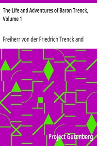 Cover of The Life and Adventures of Baron Trenck, Volume 1 — A Reader’s Guide