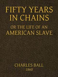 Cover of Fifty Years in Chains; or, the Life of an American Slave — A Reader’s Guide