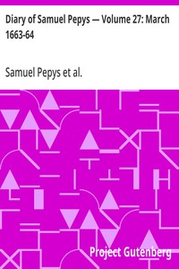 Cover of Diary of Samuel Pepys — Volume 27: March 1663-64 — Text and Context