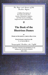 Cover of The book of the ladies Illustrious Dames: The Reign and Amours of the Bourbon Régime — Themes and Context
