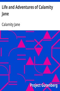 Cover of Life and Adventures of Calamity Jane — Edition Insights