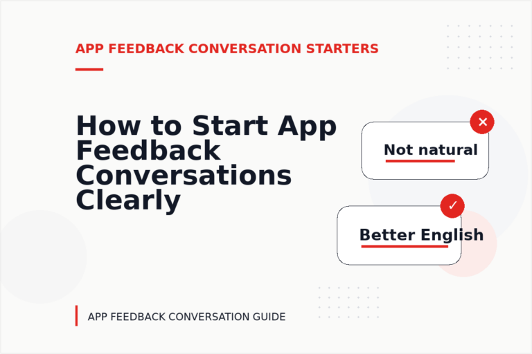 How to Start App Feedback Conversations Clearly How to Start App Feedback Conversations Clearly