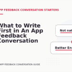What to Write First in An App Feedback Conversation