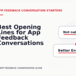 Best Opening Lines for App Feedback Conversations