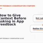 How to Give Context Before Asking in App Feedback Conversation English