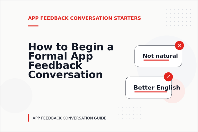 How to Begin a Formal App Feedback Conversation