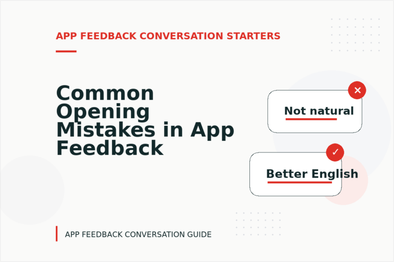 Common Opening Mistakes in App Feedback Conversations Common Opening Mistakes in App Feedback Conversations