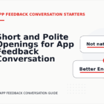 Short and Polite Openings for App Feedback Conversation English