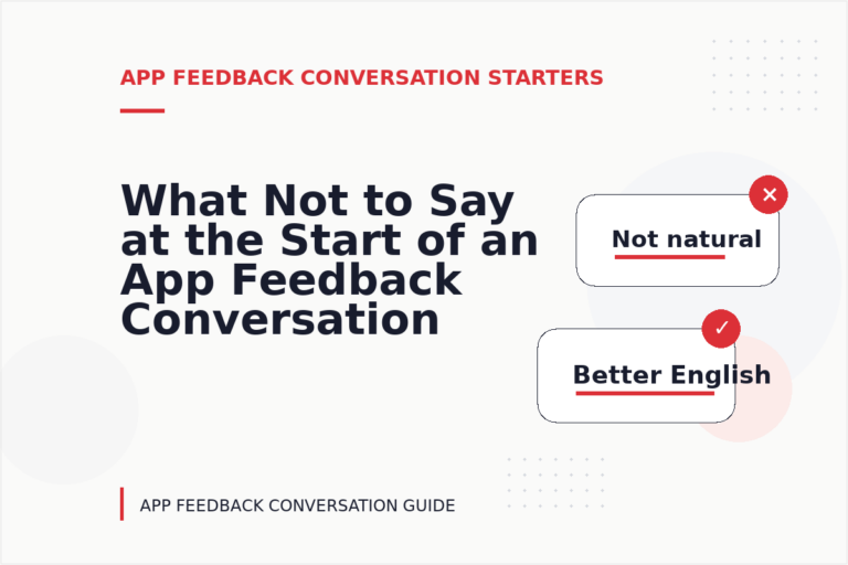 What Not to Say at the Start of an App Feedback Conversation
