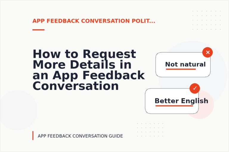 How to Request More Details in an App Feedback Conversation