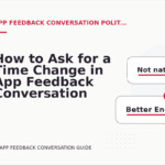How to Ask for a Time Change in App Feedback Conversation English