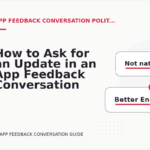How to Ask for an Update in an App Feedback Conversation