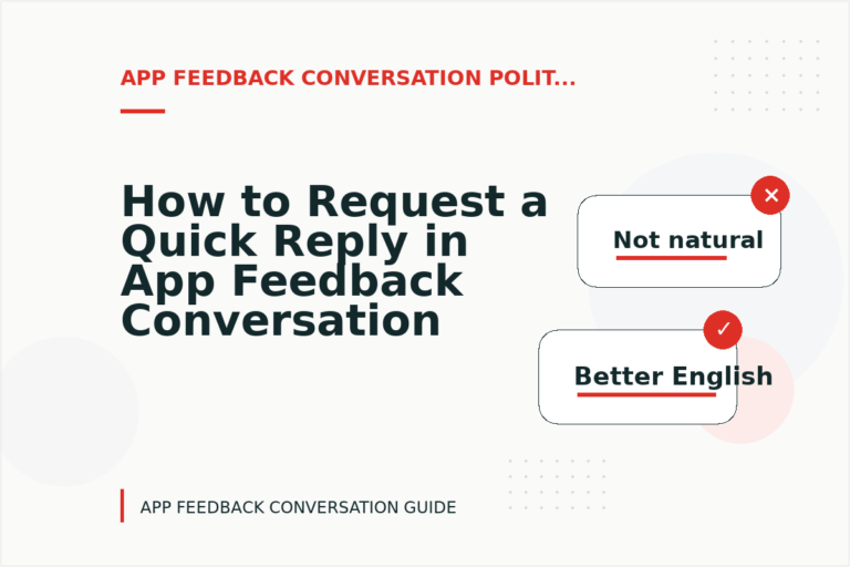 How to Request a Quick Reply in App Feedback Conversation English How to Request a Quick Reply in App Feedback Conversation English