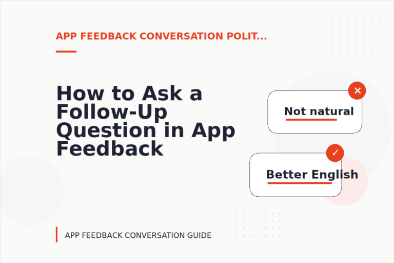How to Ask a Follow-Up Question in App Feedback Conversation English How to Ask a Follow-Up Question in App Feedback Conversation English