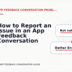 How to Report an Issue in an App Feedback Conversation