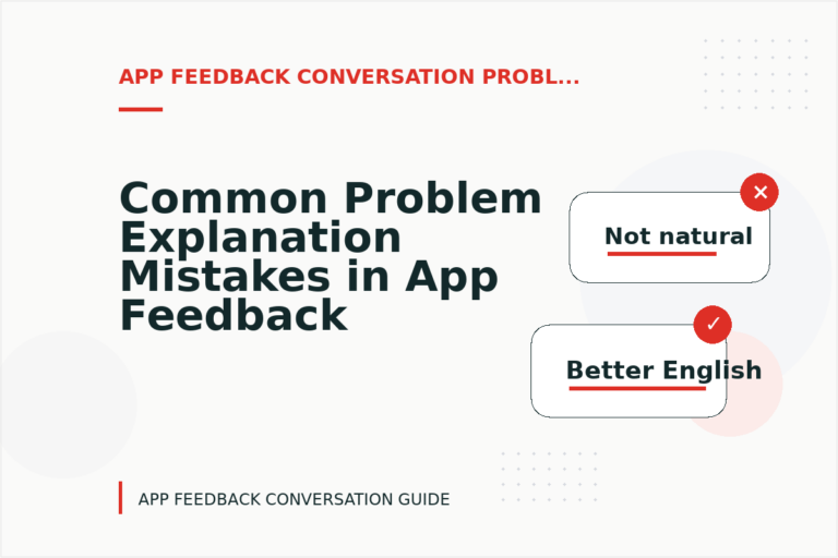 Common Problem Explanation Mistakes in App Feedback Conversation English