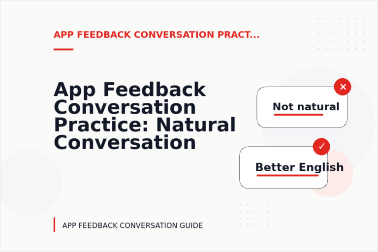 App Feedback Conversation Practice: Natural Conversation Lines App Feedback Conversation Practice: Natural Conversation Lines